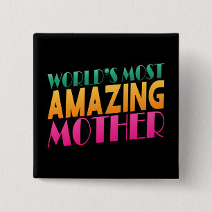World's Most Amazing Mother's Day Pin Button