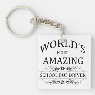 World's Most Amazing School Bus Driver Key Ring