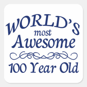World's Most Awesome 100 Year Old Square Sticker