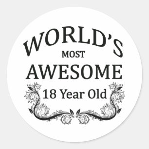 World's Most Awesome 18 Year Old Classic Round Sticker