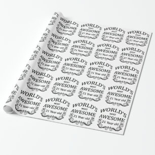World's Most Awesome 21 Year Old Wrapping Paper