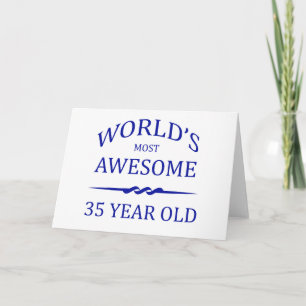 World's Most Awesome 35 Year Old Card