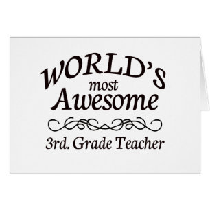 World's Most Awesome 3rd. Grade Teacher