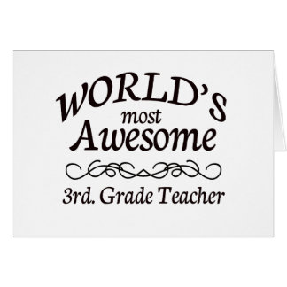 World's Most Awesome 3rd. Grade Teacher