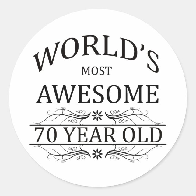 World's Most Awesome 70 Year Old Classic Round Sticker (Front)