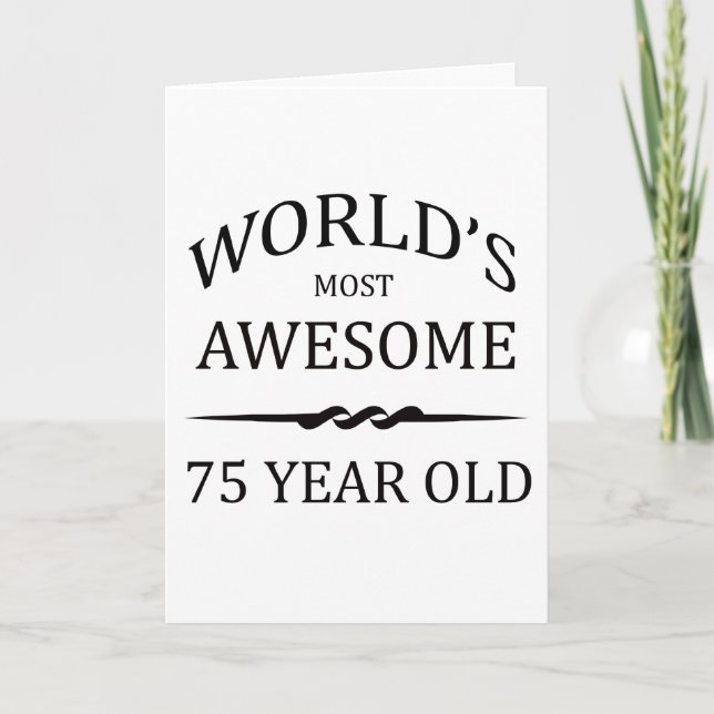 World's Most Awesome 75 Year Old Card (Front)