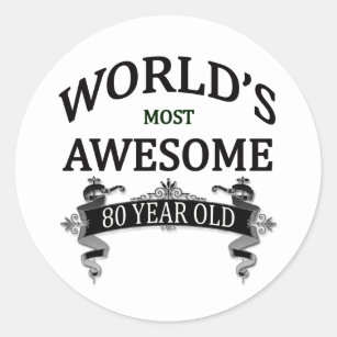World's Most Awesome 80 Year Old Classic Round Sticker