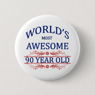 World's Most Awesome 90 Year Old 6 Cm Round Badge