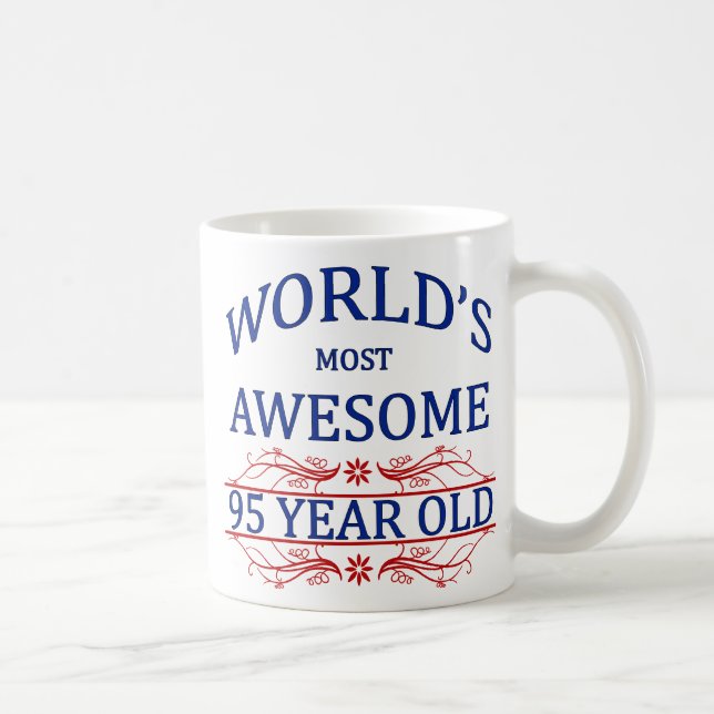 World's Most Awesome 95 Year Old Coffee Mug (Right)