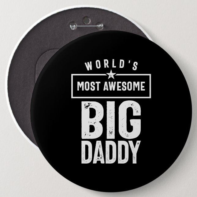 World's Most Awesome Big Daddy | Father Grandfathe 6 Cm Round Badge (Front & Back)