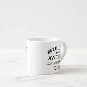 World's Most Awesome Boss Espresso Cup