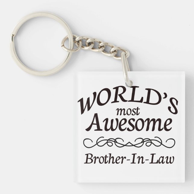 World's Most Awesome Brother-In-Law Key Ring (Front)