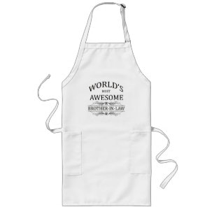 World's Most Awesome Brother-In-Law Long Apron
