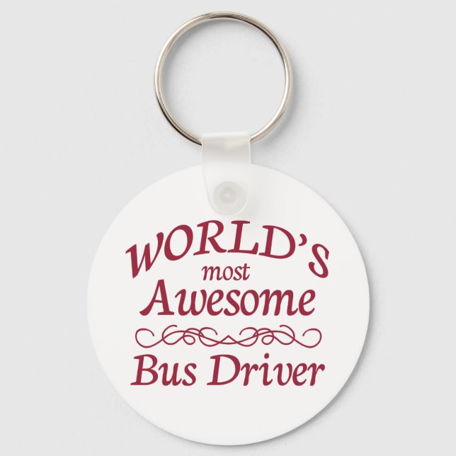 World's Most Awesome Bus Driver Key Ring (Front)