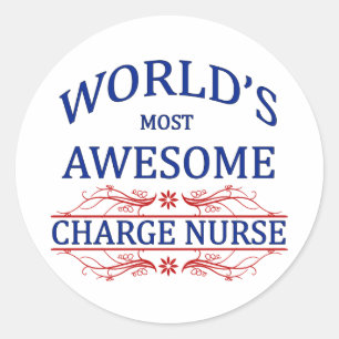 World's Most Awesome Charge Nurse Classic Round Sticker