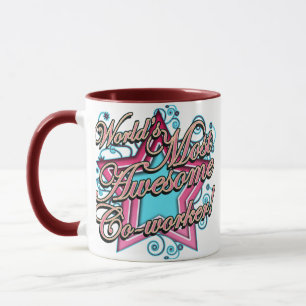 Worlds Most Awesome Co-worker Mug