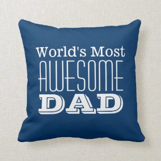 World's Most AWESOME DAD-Text Design Cushion