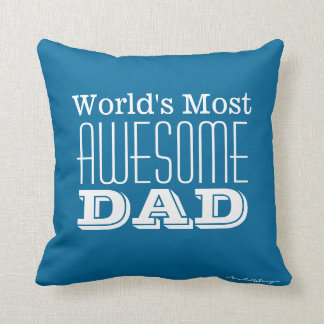World's Most AWESOME DAD-Text Design Cushion
