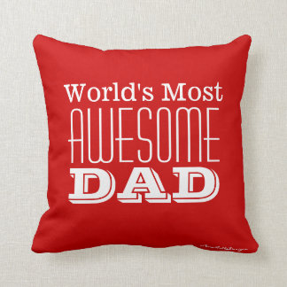 World's Most AWESOME DAD-Text Design Cushion