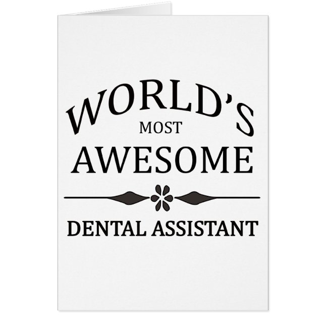 World's Most Awesome Dental Assistant (Front)
