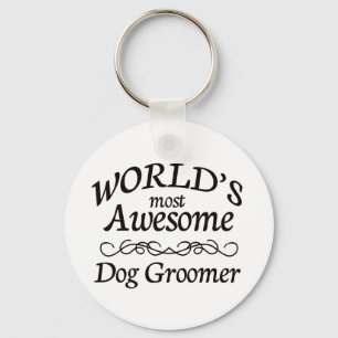 World's Most Awesome Dog Groomer Key Ring