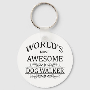World's Most Awesome Dog Walker Key Ring