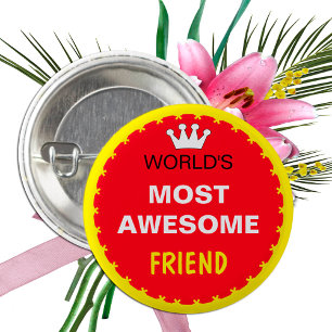 Worlds Most Awesome - FRIEND (best one) 3 Cm Round Badge