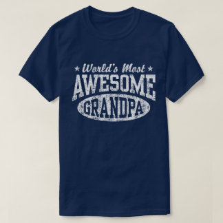 World's Most Awesome Grandpa T-Shirt