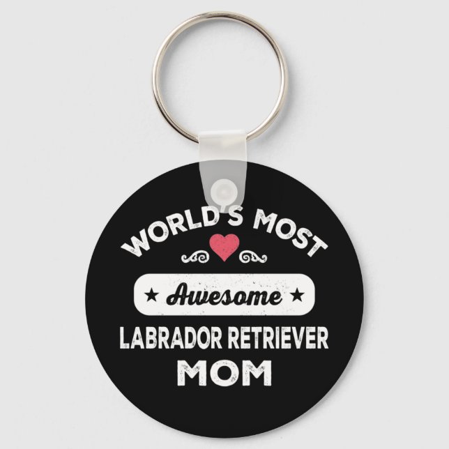 World's Most Awesome Labrador Retriever Mum Key Ring (Front)