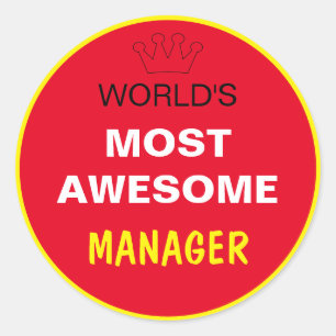 Worlds Most Awesome - MANAGER / the best one Classic Round Sticker