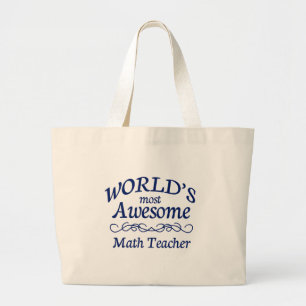 World's Most Awesome Math Teacher Large Tote Bag