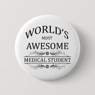World's Most Awesome Medical Student 6 Cm Round Badge