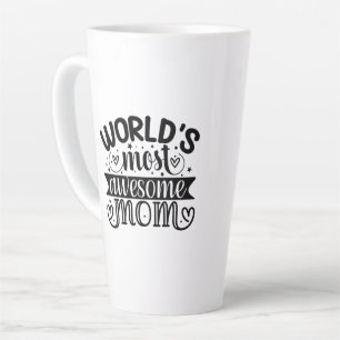 Worlds Most Awesome mum Latte Mug