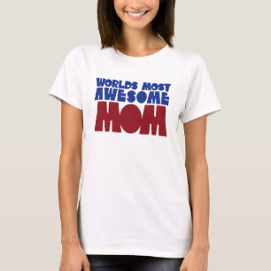Worlds Most Awesome Mum T-Shirt