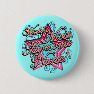 Worlds Most Awesome Nurse 6 Cm Round Badge
