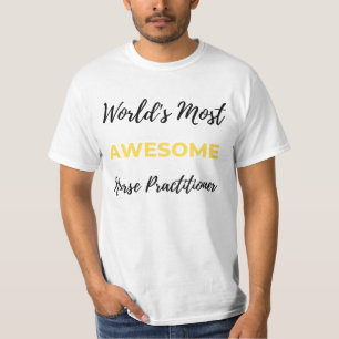 World's Most Awesome Nurse Practitioner 2 T-Shirt