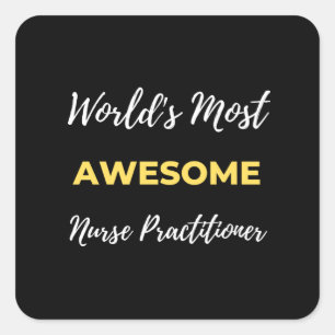 World's Most Awesome Nurse Practitioner Square Sticker