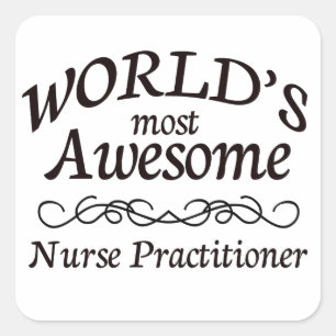World's Most Awesome Nurse Practitioner Square Sticker