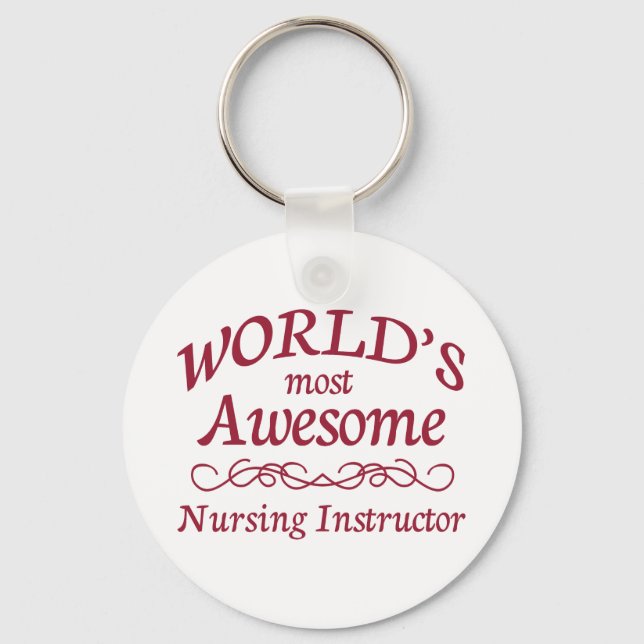 World's Most Awesome Nursing Instructor Key Ring (Front)