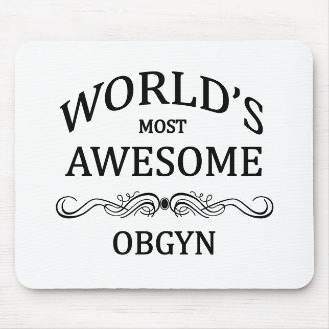 World's Most Awesome OBGYN Mouse Mat (Front)