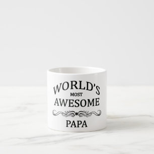 World's Most Awesome Papa Espresso Cup
