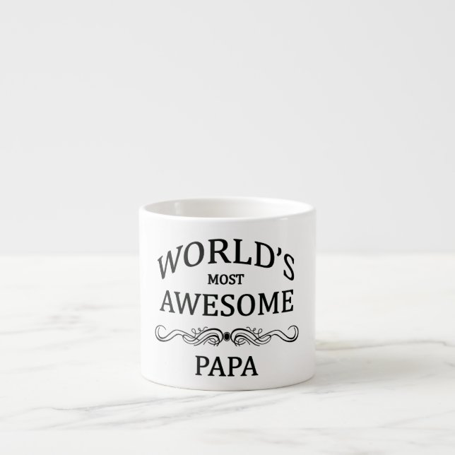 World's Most Awesome Papa Espresso Cup (Front)