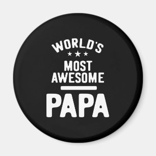World's Most Awesome Papa Father Gift Magnet