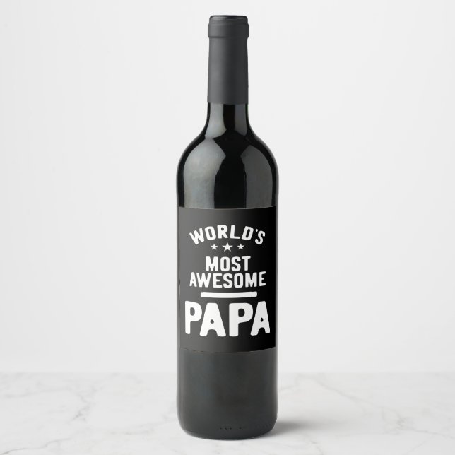 World's Most Awesome Papa Father Gift Wine Label (Front)