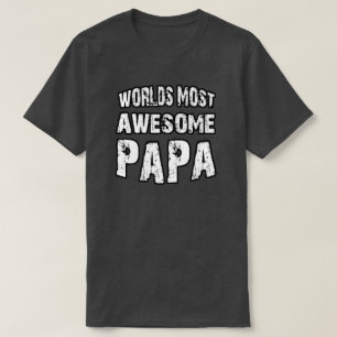 World's Most Awesome Papa T-Shirt