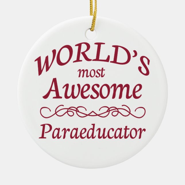 World's Most Awesome Paraeducator Ceramic Tree Decoration (Front)