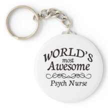 World's Most Awesome Psych Nurse