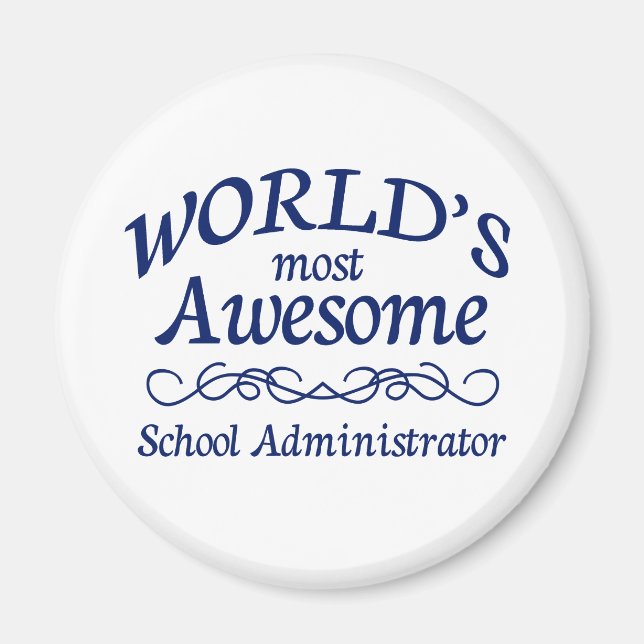 World's Most Awesome School Administrator Magnet (Front)