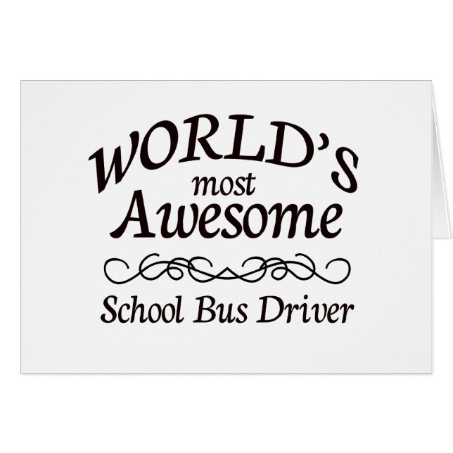 World's Most Awesome School Bus Driver (Front Horizontal)