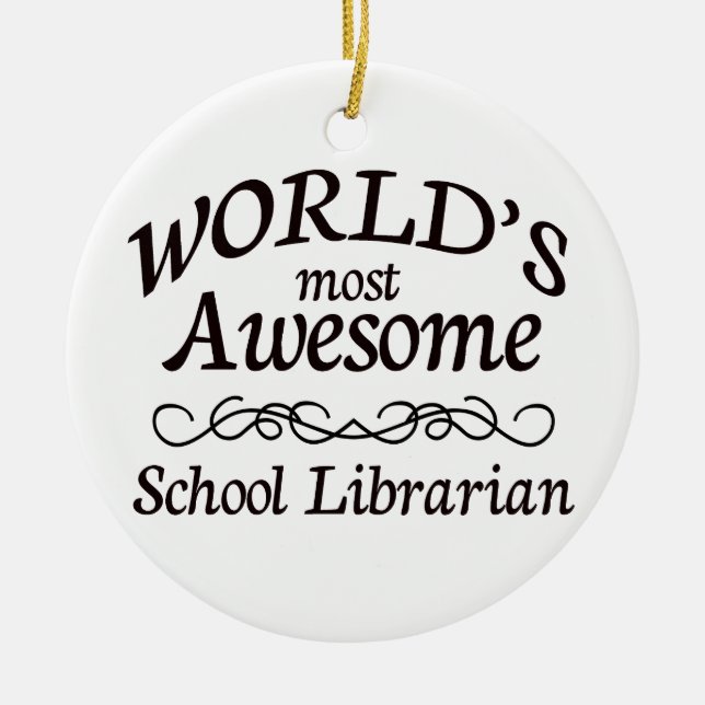 World's Most Awesome School Librarian Ceramic Tree Decoration (Front)